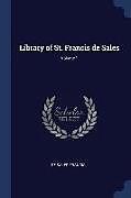 Kartonierter Einband Library of St. Francis de Sales; Volume 1 von De Sales Francis