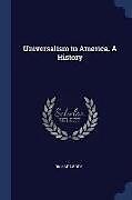 Kartonierter Einband Universalism in America. a History von Richard Eddy