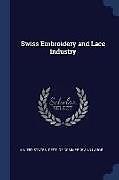 Couverture cartonnée Swiss Embroidery and Lace Industry de 