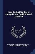 Couverture cartonnée Hand-Book of the City of Annapolis and the U. S. Naval Academy de 