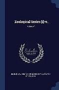 Kartonierter Einband Zoological Series [i]-V.; Volume 1 von 