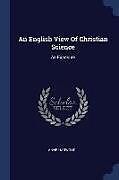 Couverture cartonnée An English View of Christian Science: An Exposure de Anne Harwood