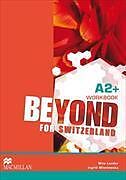 Broché Beyond for Switzerland A2+ Workbook Pack de 