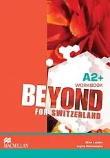 Kartonierter Einband Beyond for Switzerland A2+ Workbook Pack von