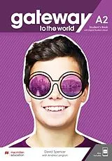 Kartonierter Einband Gateway to the World A2 Student's Book with Student's App and Digital Student's Book von D. Spencer