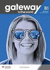 Kartonierter Einband Gateway to the World B1 Workbook with Digital Workbook von D. Spencer