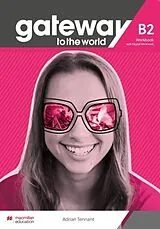 Kartonierter Einband Gateway to the World B2 Workbook with Digital Workbook von D. Spencer