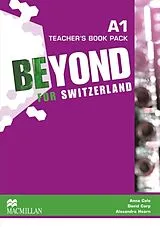 Kartonierter Einband Beyond for Switzerland A1. Teacher's Book von David Corp, Alexandra Hearn Anna Cole