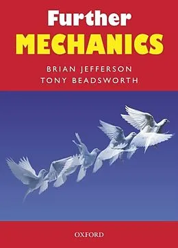 E-Book (pdf) Further Mechanics von Brian Jefferson, Tony Beadsworth, C P Rourke