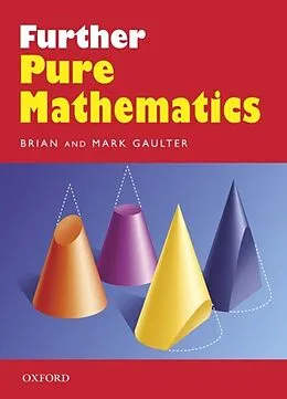 E-Book (pdf) Further Pure Mathematics von Mark Gaulter, Brian Gaulter, Robert Smedley