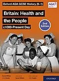 E-Book (pdf) Oxford AQA GCSE History (9-1): Britain: Health and the People c1000-Present Day Student Book Second Edition ebook von Aaron Wilkes, Jon Cloake