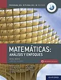 E-Book (pdf) Oxford IB Diploma Programme: MatemA!ticas IB: AnA!lisis y Enfoques Nivel Medio libro digital von Natasha Awada, Paul La Rondie, Jennifer Chang Wathall