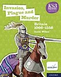 E-Book (pdf) KS3 History 4th Edition: Invasion, Plague and Murder: Britain 1066-1558 eBook 1 von Aaron Wilkes