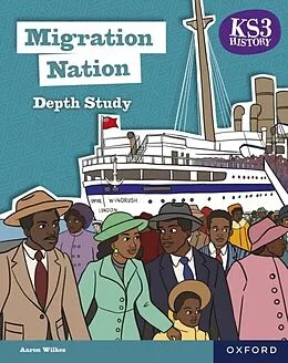 E-Book (pdf) KS3 History Depth Study: Migration Nation eBook Second Edition von Aaron Wilkes