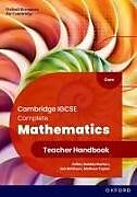 Couverture cartonnée Cambridge IGCSE Complete Mathematics Core: Teacher Handbook Sixth Edition de Ian Bettison, Mathew Taylor, Deborah Barton
