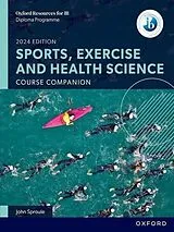 Kartonierter Einband Oxford Resources for IB: DP Sports, Exercise and Health Science Course Book von Sproule John