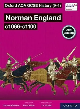 E-Book (pdf) Oxford AQA GCSE History (9-1): Norman England c1066-c1100 eBook Second Edition von Lorraine Waterson