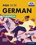 E-Book (pdf) AQA GCSE German Foundation: AQA GCSE German Foundation Student Book ebook edition von Mariela Affum, Heather Murphy, David Riddell