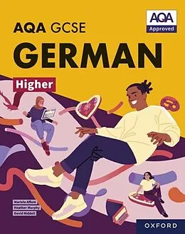 E-Book (pdf) AQA GCSE German Higher: AQA GCSE German Higher Student Book ebook edition von Mariela Affum, Heather Murphy, David Riddell