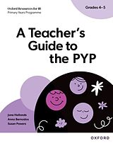 Couverture cartonnée Oxford Resources for IB PYP: A Teacher's Guide to the PYP (Grades 4-5) de Anna Bernadas, Jane Hollands, Susan Powers