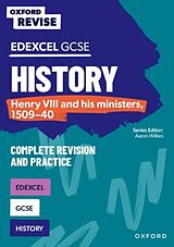 Couverture cartonnée Oxford Revise: Edexcel GCSE History: Henry VIII and his ministers, 1509-40 de James Ball