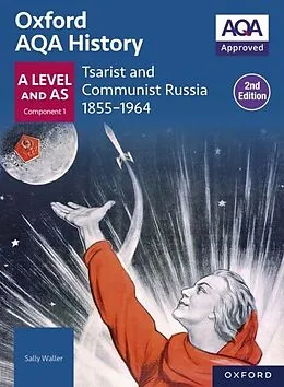 E-Book (pdf) Oxford AQA History for A Level: Tsarist and Communist Russia 1855-1964 eBook Second Edition von Sally Waller
