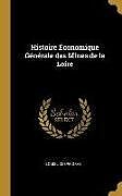 Livre Relié Histoire Économique Générale des Mines de la Loire de Louis-Joseph Gras