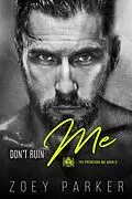 E-Book (epub) Don't Ruin Me (The Predators MC, #3) von Zoey Parker