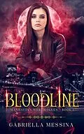 E-Book (epub) Bloodline (Manhattan Werewolves series, #1) von Gabriella Messina