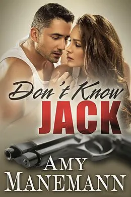E-Book (epub) Don't Know Jack (Secret Agent Series, #1) von Amy Manemann