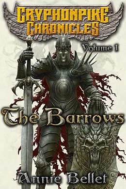 E-Book (epub) The Barrows (Gryphonpike Chronicles, #1) von Annie Bellet