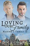 E-Book (epub) Loving our Family: MM Omegaverse Mpreg Romance von Rosa Swann