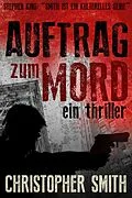E-Book (epub) Auftrag zum Mord von Christopher Smith