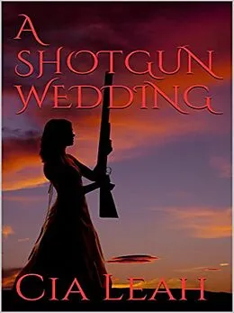 E-Book (epub) A Shotgun Wedding von Cia Leah