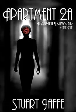 E-Book (epub) Apartment 2A (Marshall Drummond Case Files, #5) von Stuart Jaffe