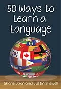E-Book (epub) 50 Ways to Learn a Language von Shane Dixon, Justin Shewell
