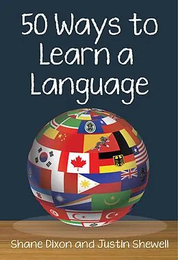 E-Book (epub) 50 Ways to Learn a Language von Shane Dixon, Justin Shewell