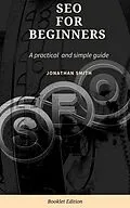 E-Book (epub) SEO for Beginners von Jonathan Smith