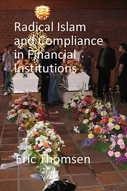 E-Book (epub) Radical Islam and Compliance in Financial Institutions von Eric Thomsen