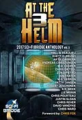 E-Book (epub) At The Helm: Volume 3: A Sci-Fi Bridge Anthology von Rhett C. Bruno, M. G. Herron, Steve Beaulieu