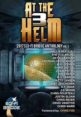 E-Book (epub) At The Helm: Volume 3: A Sci-Fi Bridge Anthology von Rhett C. Bruno, M. G. Herron, Steve Beaulieu