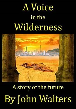 E-Book (epub) A Voice in the Wilderness von John Walters