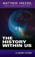 E-Book (epub) The History Within Us von Matthew Kressel