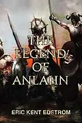 E-Book (epub) The Legend of Anlahn von Eric Kent Edstrom