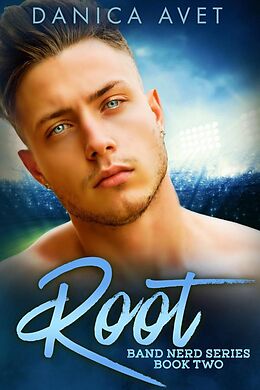 E-Book (epub) Root (Band Nerd, #2) von Danica Avet