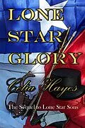 E-Book (epub) Lone Star Glory (Lone Star Sons, #2) von Celia Hayes