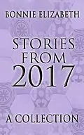 E-Book (epub) Stories from 2017 von Bonnie Elizabeth