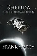 E-Book (epub) Shenda (Heroes of the League, #10) von Frank Carey