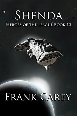 E-Book (epub) Shenda (Heroes of the League, #10) von Frank Carey
