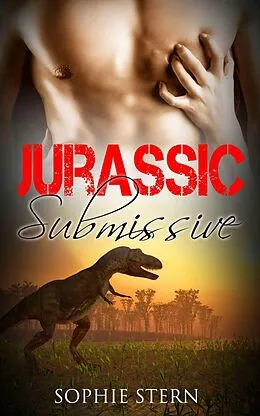 E-Book (epub) Jurassic Submissive von Sophie Stern